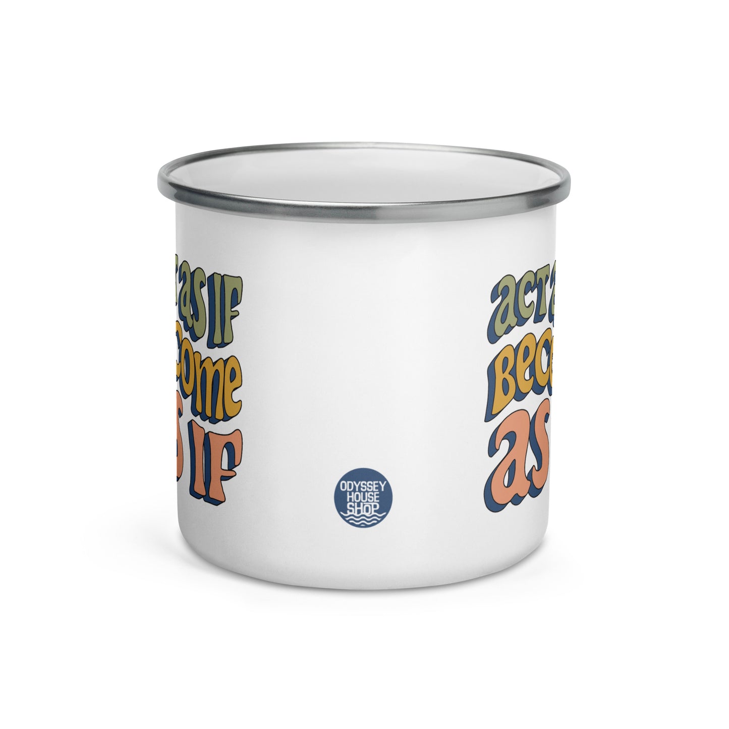 Act as if Maxim Enamel Mug