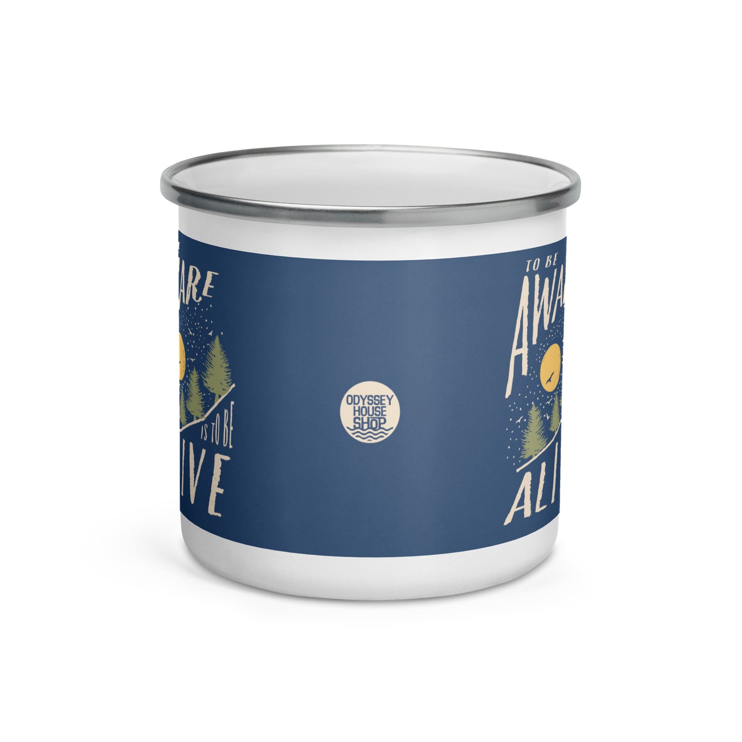 To Be Aware is to Be Alive Maxim Enamel Mug