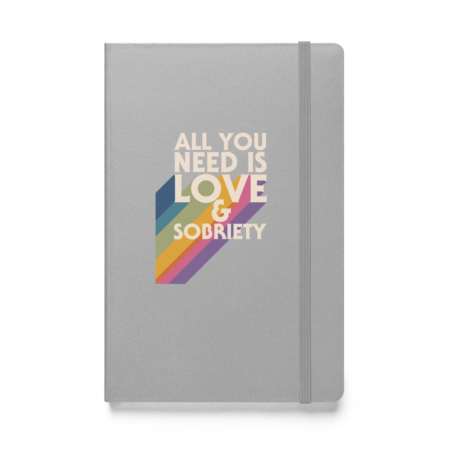 I Love Recovery - All You Need Is Love - Hardcover bound notebook