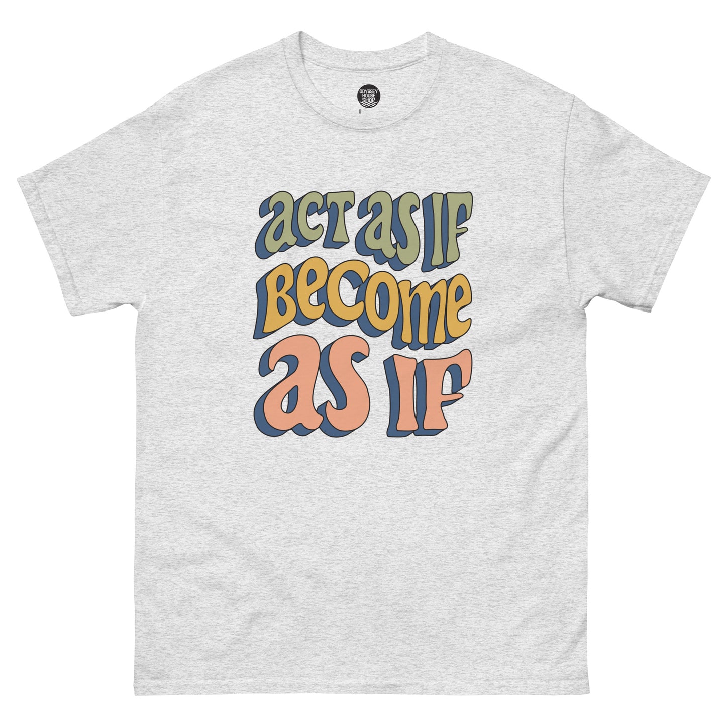 Act as if Maxim Unisex classic tee