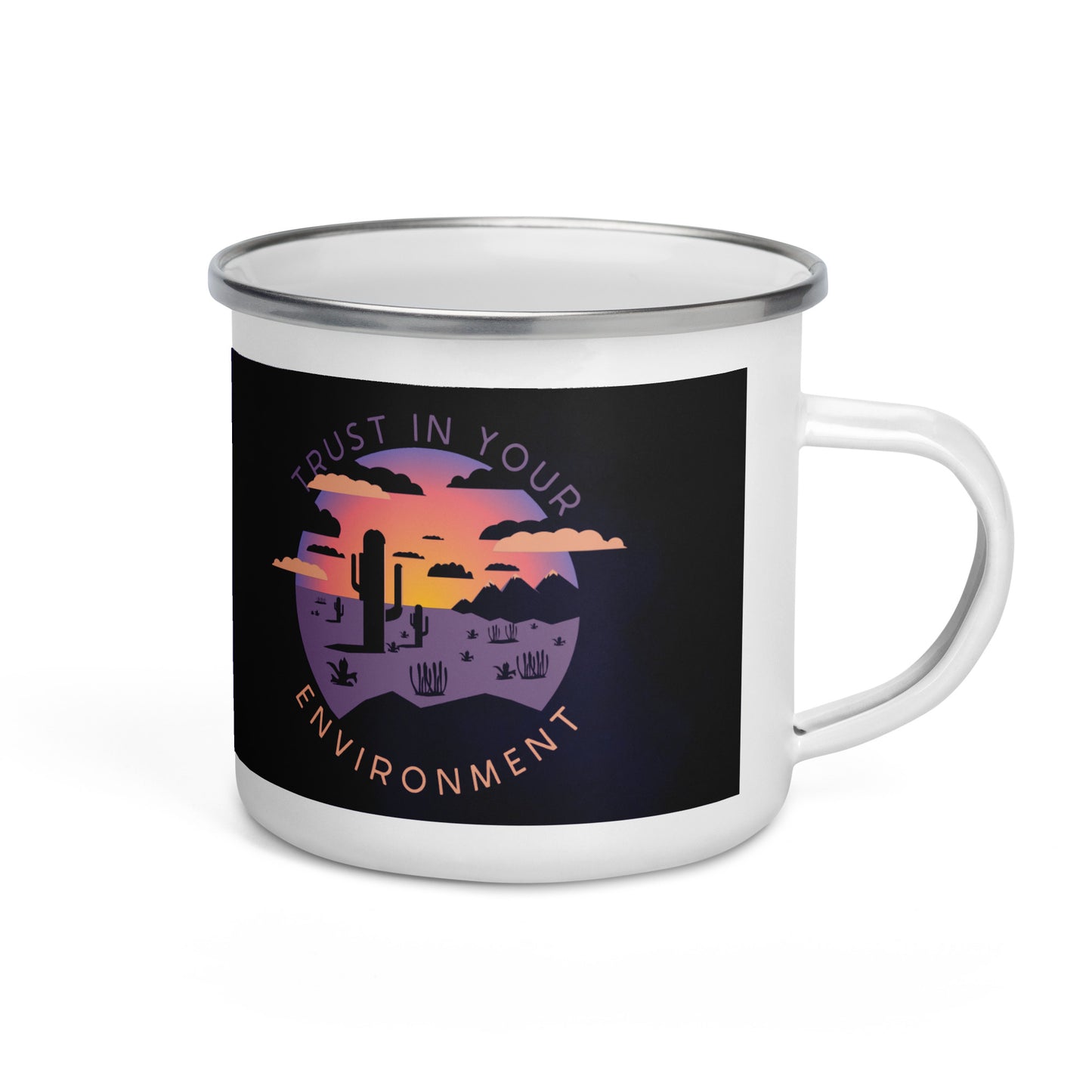 Trust in your Environment Maxim Enamel Mug