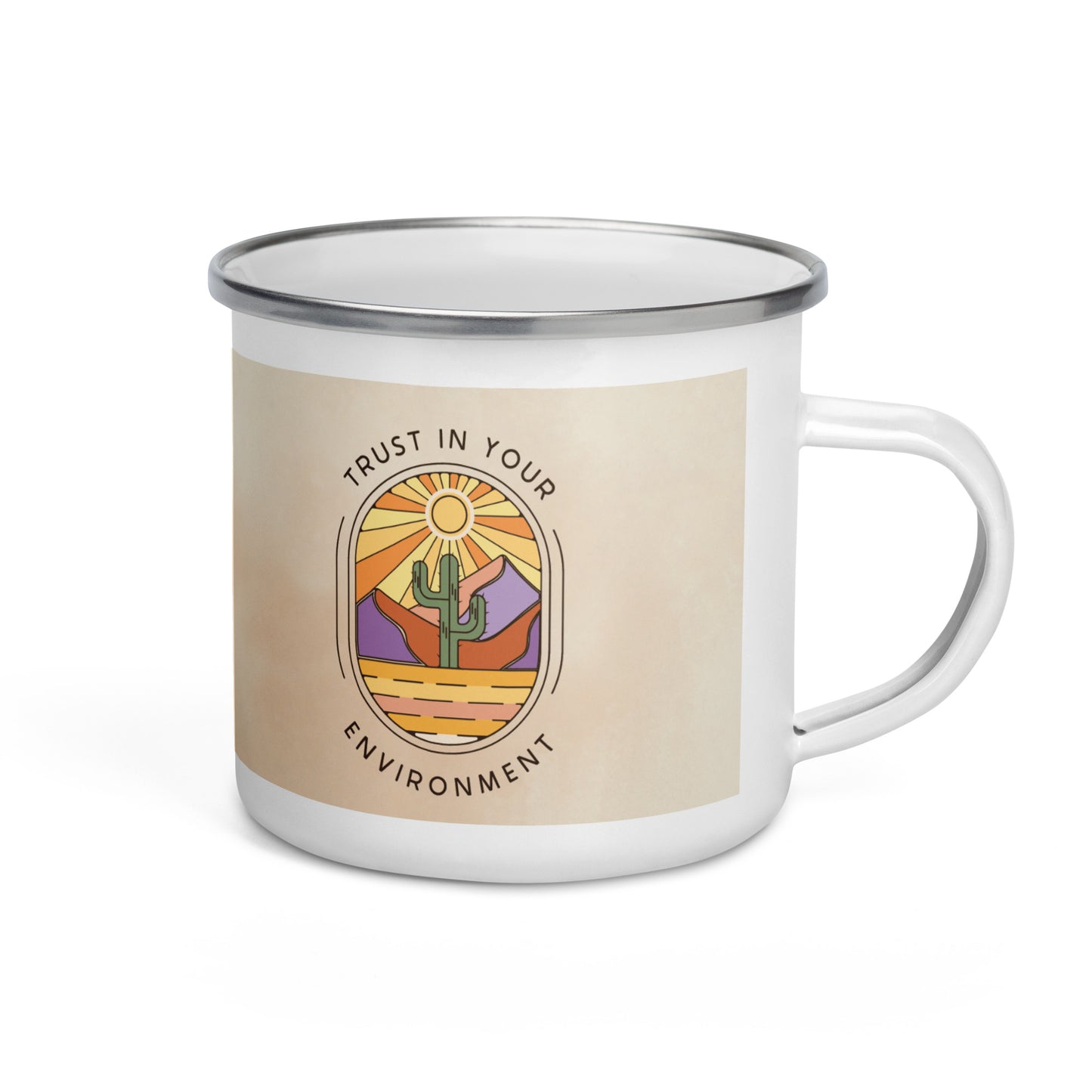 Trust in your Environment Maxim Enamel Mug