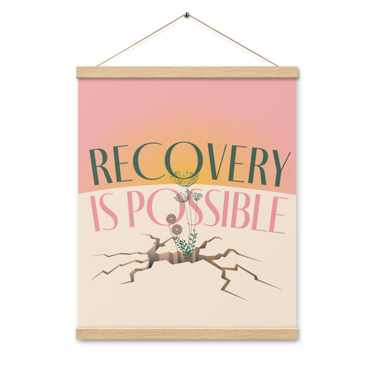 Recovery is Possible - Poster with hangers