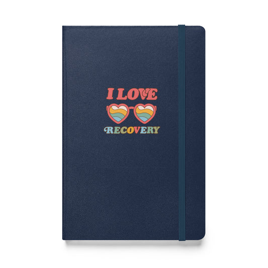 I Love Recovery - Sunnies - Hardcover bound notebook
