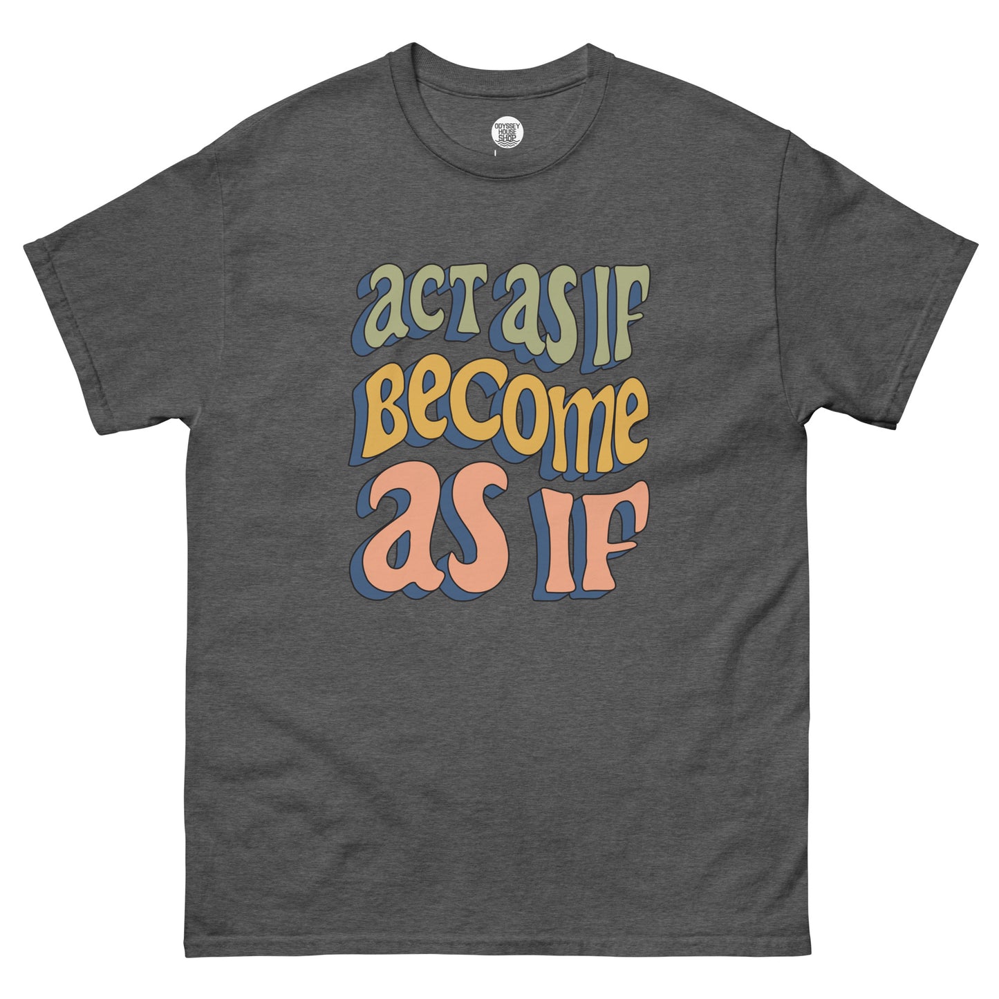 Act as if Maxim Unisex classic tee
