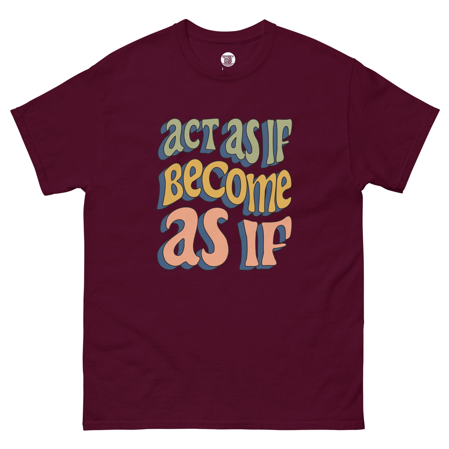 Act as if Maxim Unisex classic tee