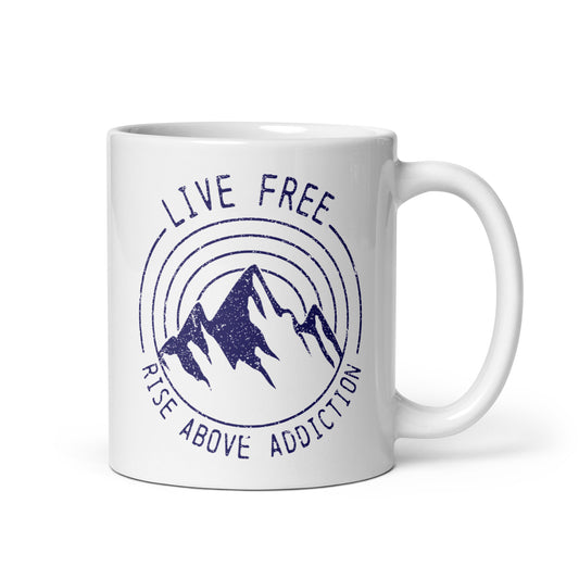 Live Free and Rise Above Addiction White glossy mug - The Recovery Collection